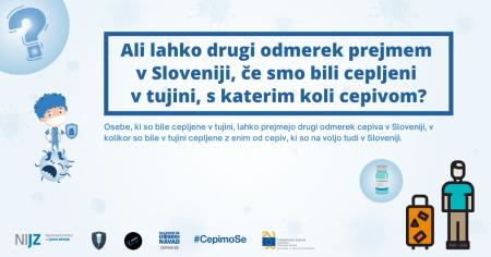 12 Ali lahko drugi odmerek prejmemo v Sloveniji, če smo bili cepljeni v tujini, s katerim koli cepivom